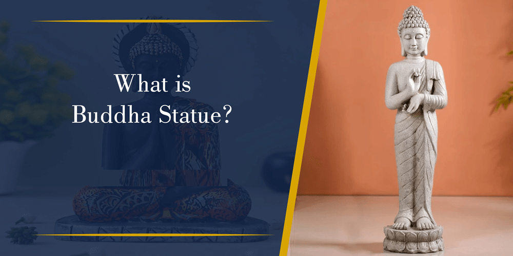 What is Buddha Statue?