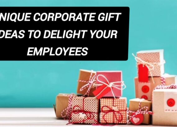 Unique Corporate Gift Ideas