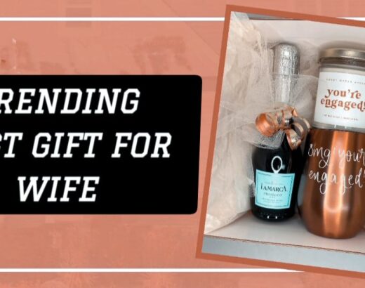 Trending Best Gifts for Wife